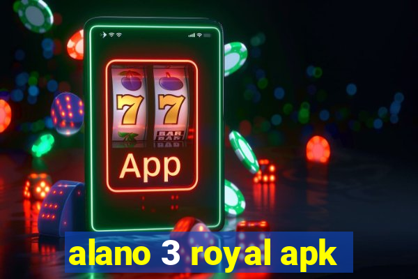 alano 3 royal apk